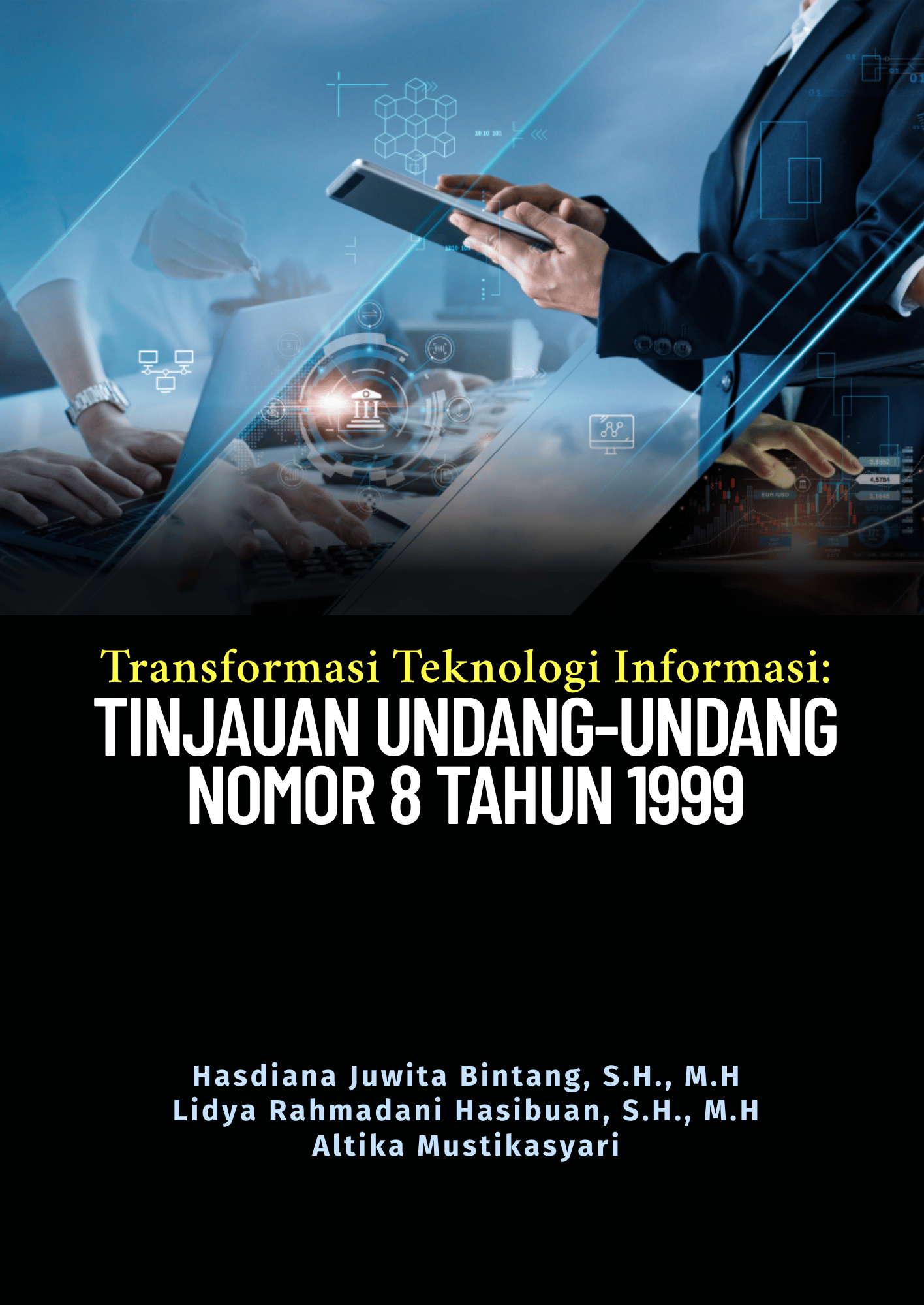 Transformasi Teknologi Informasi: Tinjauan Undang-Undang Nomor 8 Tahun 1999